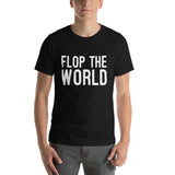 Flop The World T-Shirt